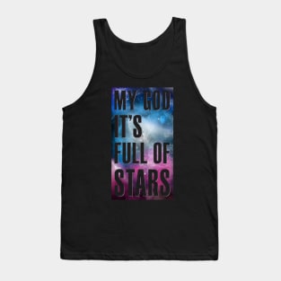 My God It's Full of Stars - Cutout Version Tank Top